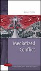 Mediatized Conflicts