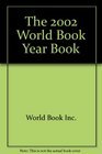The 2002 World Book Year Book