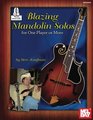 Blazing Mandolin Solos For One Player or More