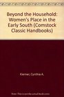 Beyond the Household Women's Place in the Early South 17001835