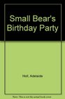Small Bear's Birthday Party