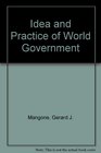 The Idea and Practice of World Government