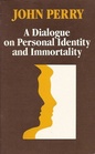 A Dialogue on Personal Identity and Immortality