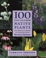 100 EasyToGrow Native Plants For American Gardens in Temperate Zones