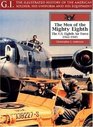 The Men of the Mighty Eighth The US 8th Air Force 194245