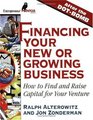 Financing Your New or Growing Business How to Find and Get Capital for Your Venture