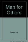 Man for Others