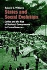 States and Social Evolution Coffee and the Rise of National Governments in Central America