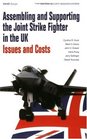 Assembling and Supporting the Joint Strike Fighter in the Uk Issues and Costs