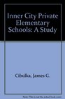 Inner City Private Elementary Schools A Study