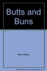 Butts and Buns