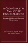 A CrossIndustry Analysis of Financial Ratios Comparabilities and Corporate Performance