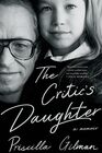 The Critic's Daughter A Memoir