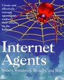 Internet Agents Spiders Wanderers Brokers and 'Bots