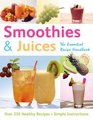 Smoothies and Juices The Essential Recipe Handbook