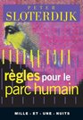 Rgles pour le parc humain  Une lettre en rponse  la Lettre sur l'humanisme de Heidegger