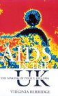 AIDS in the Uk The Making of a Policy 19811994