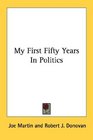 My First Fifty Years In Politics