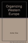 Organizing Western Europe