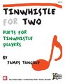 Tinwhistle For Two Duets for Tinwhistle Players
