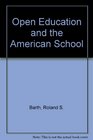 Open Education And The American School