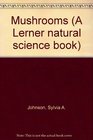 Mushrooms (Lerner Natural Science Book)