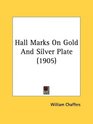 Hall Marks On Gold And Silver Plate