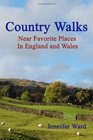 Country Walks Near Favorite Places In England And Wales