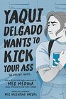 Yaqui Delgado Wants to Kick Your Ass The Graphic Novel