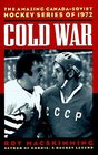 Cold War  The Amazing CanadaSoviet Hockey Series of 1972