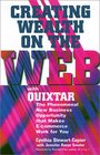 Creating Wealth on the Web With Quixtar The Phenomenal New Business Opportunity That Makes ECommerce Work for You