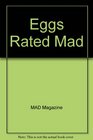 Eggs Rated Mad