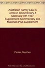 Australian Family Law in Context Commentary and Materials Plus Supplement Commentary  Materials with 1997 Supplement