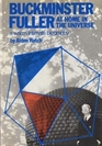 Buckminster Fuller At home in the universe