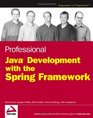 Professional Java  Development with the Spring Framework