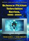 Science Fiction Television Series 19902004