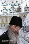 Everyday Saints and Other Stories (Russian Orthodox)