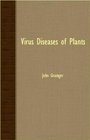 Virus Diseases Of Plants