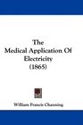 The Medical Application Of Electricity