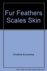 Fur Feathers Scales Skin