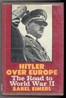 Hitler over Europe The Road to World War II
