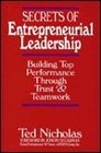 The Secrets of Entrepreneurial Leadership Building Top Performance Through Trust  Teamwork