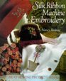 Silk Ribbon Machine Embroidery (Great Sewing Projects Series)