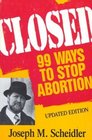 Closed 99 Ways to Stop Abortion