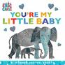 You're My Little Baby A TouchandFeel Book