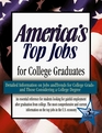 America's Top Jobs for College Graduates Detailed Information on 112 Major Jobs Requiring FourYear and Higher Degrees
