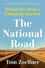 The National Road Dispatches from a Changing America
