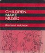 Children Make Music