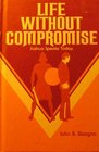 Life Without Compromise