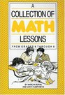 A Collection of Math Lessons From Grades 68